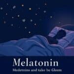 Melatonina: Benefícios e Como Tomar para Melhorar o Sono